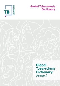 Global Tuberculosis Dictionary: Annex 1
